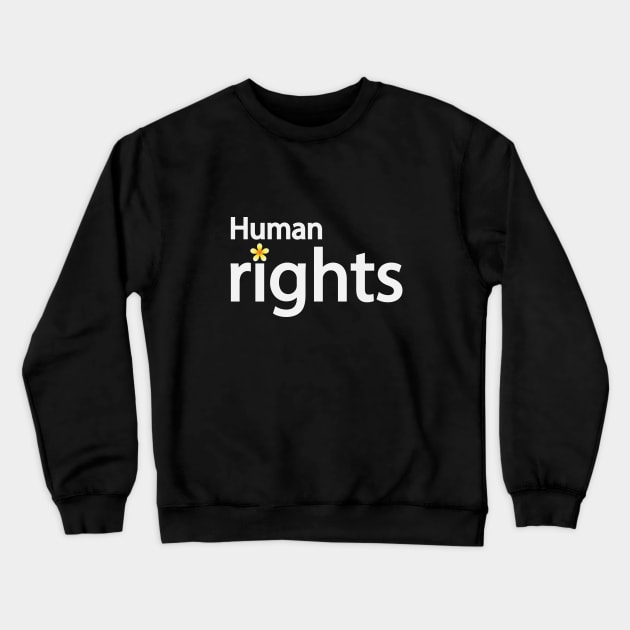 Human rights typography design Crewneck Sweatshirt by CRE4T1V1TY